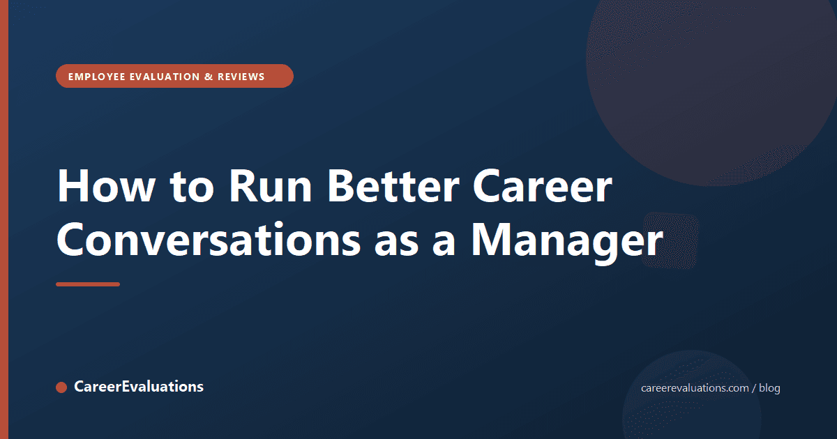 How to Run Better Career Conversations as a Manager
