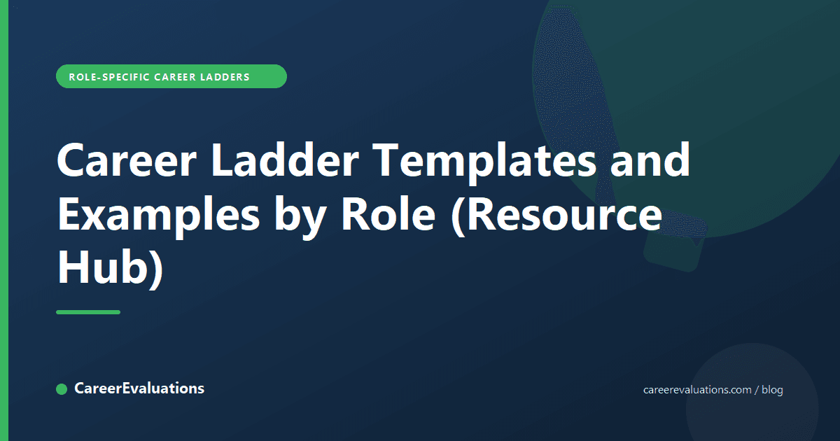Career Ladder Templates and Examples by Role (Resource Hub)