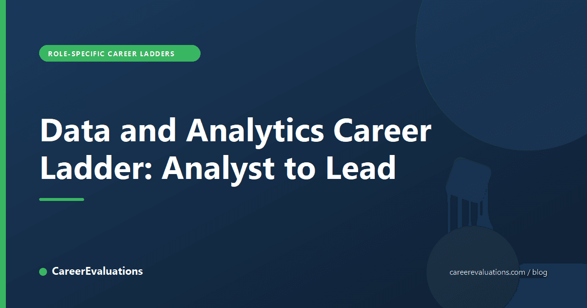 Data and Analytics Career Ladder: Analyst to Lead