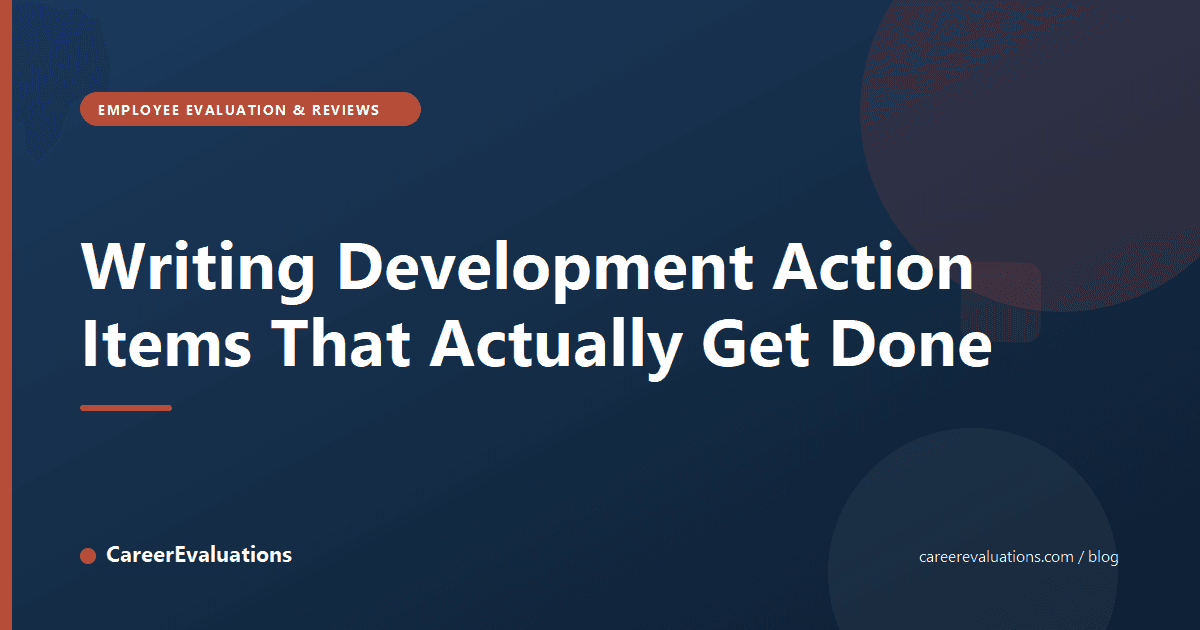 Writing Development Action Items That Actually Get Done
