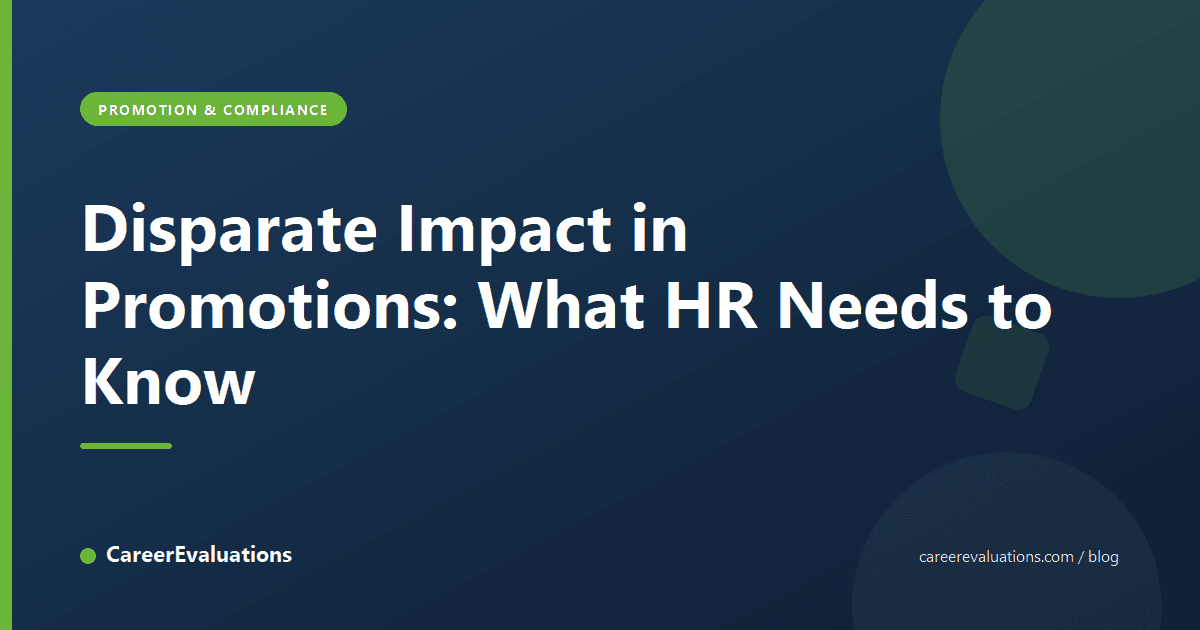Disparate Impact in Promotions: What HR Needs to Know