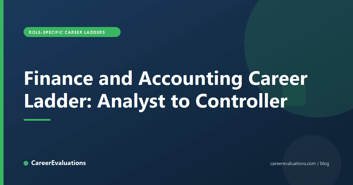Finance and Accounting Career Ladder: Analyst to Controller