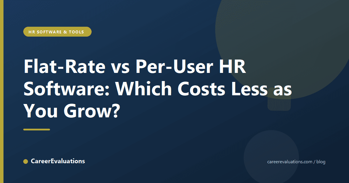Flat-Rate vs Per-User HR Software: Which Costs Less as You Grow?