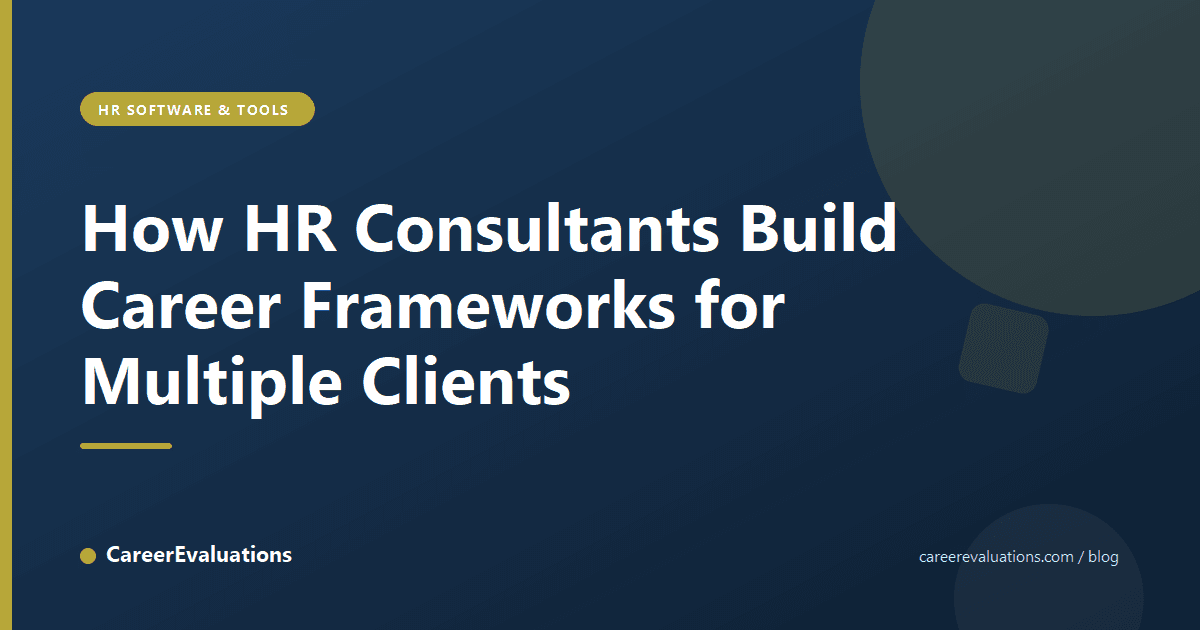 How HR Consultants Build Career Frameworks for Multiple Clients
