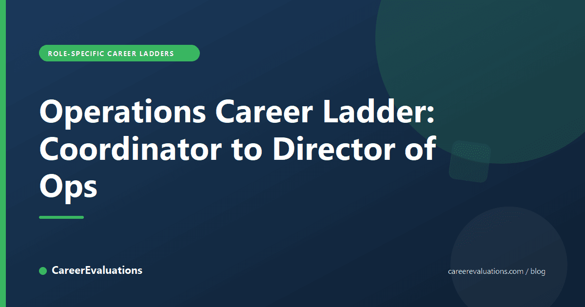 Operations Career Ladder: Coordinator to Director of Ops