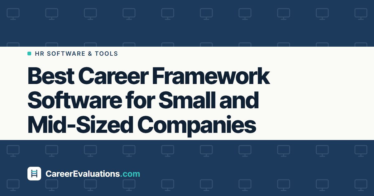 Best Career Framework Software for Small and Mid-Sized Companies