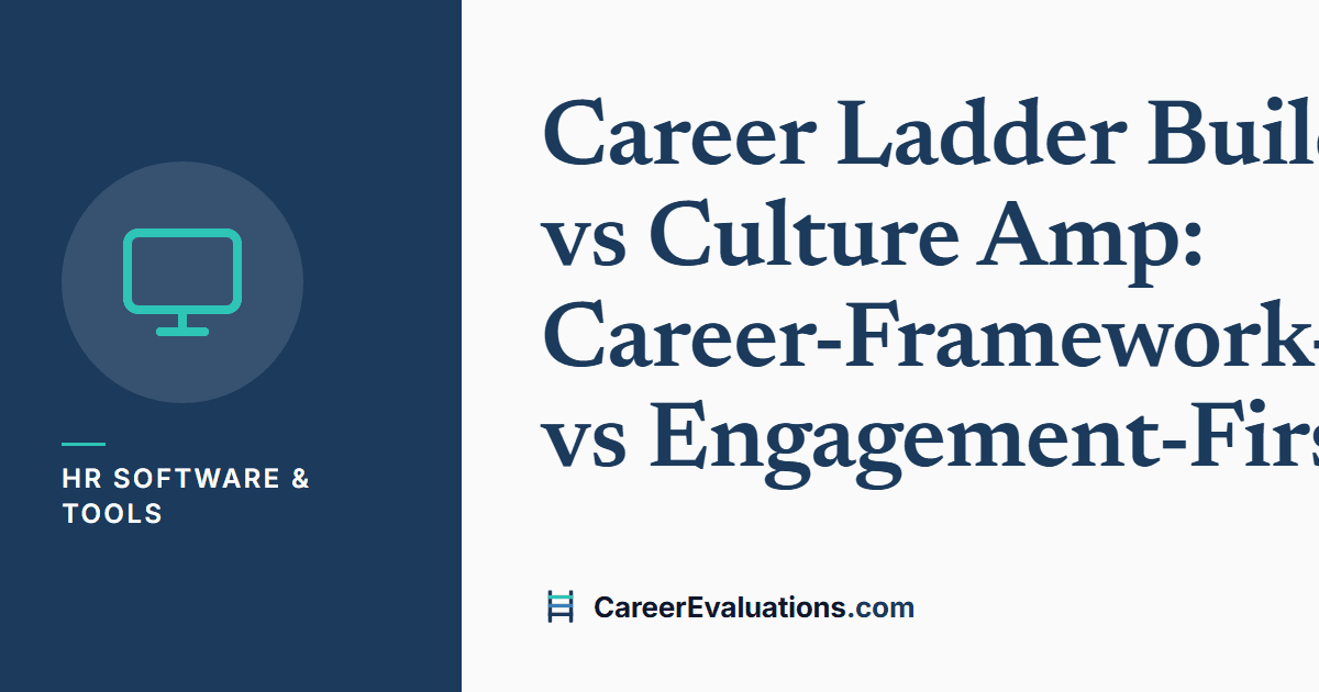 Career Ladder Builder vs Culture Amp: Career-Framework-First vs Engagement-First