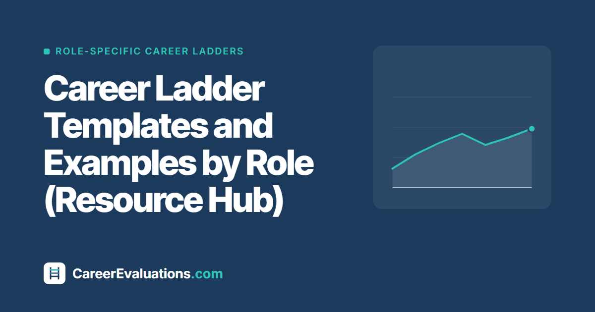 Career Ladder Templates and Examples by Role (Resource Hub)