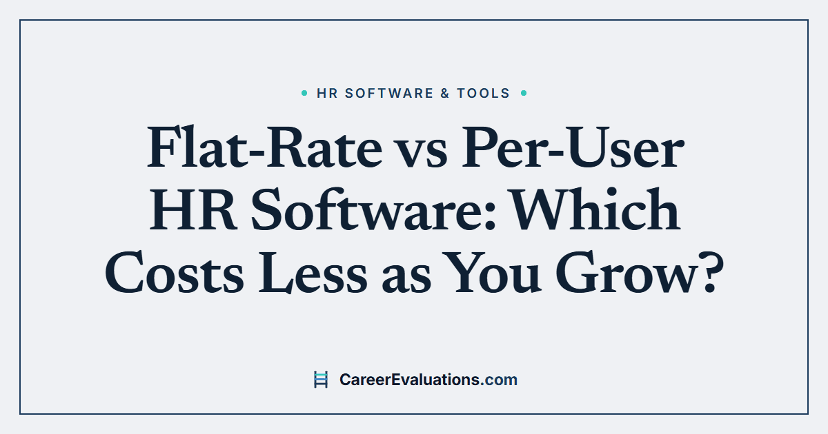 Flat-Rate vs Per-User HR Software: Which Costs Less as You Grow?