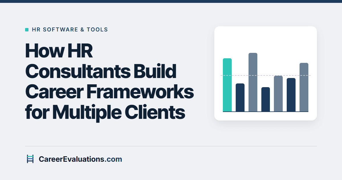 How HR Consultants Build Career Frameworks for Multiple Clients