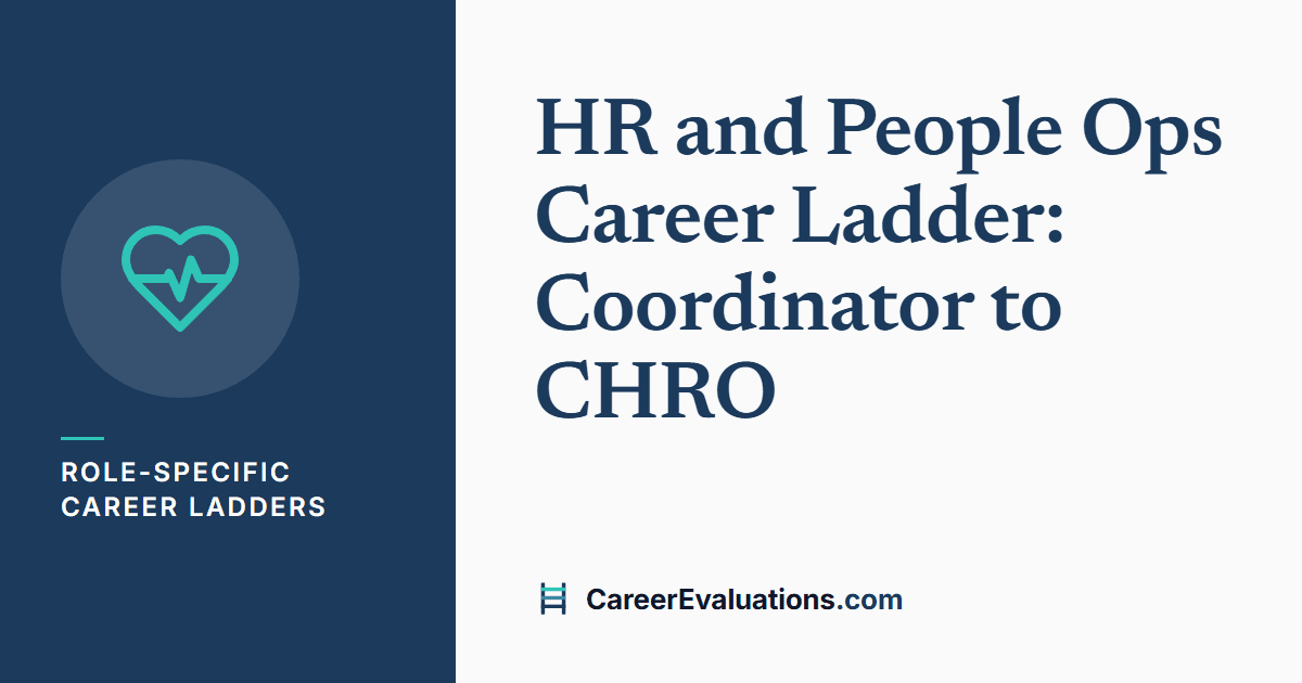 HR and People Ops Career Ladder: Coordinator to CHRO