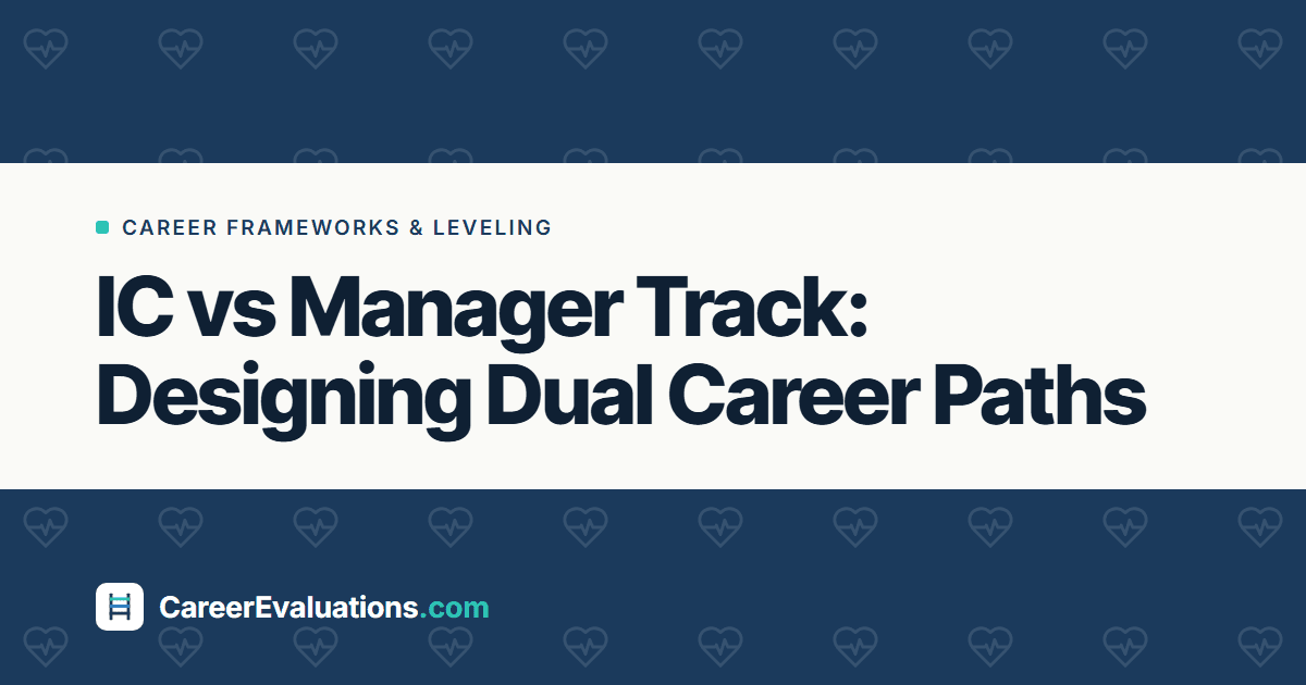 IC vs Manager Track: Designing Dual Career Paths