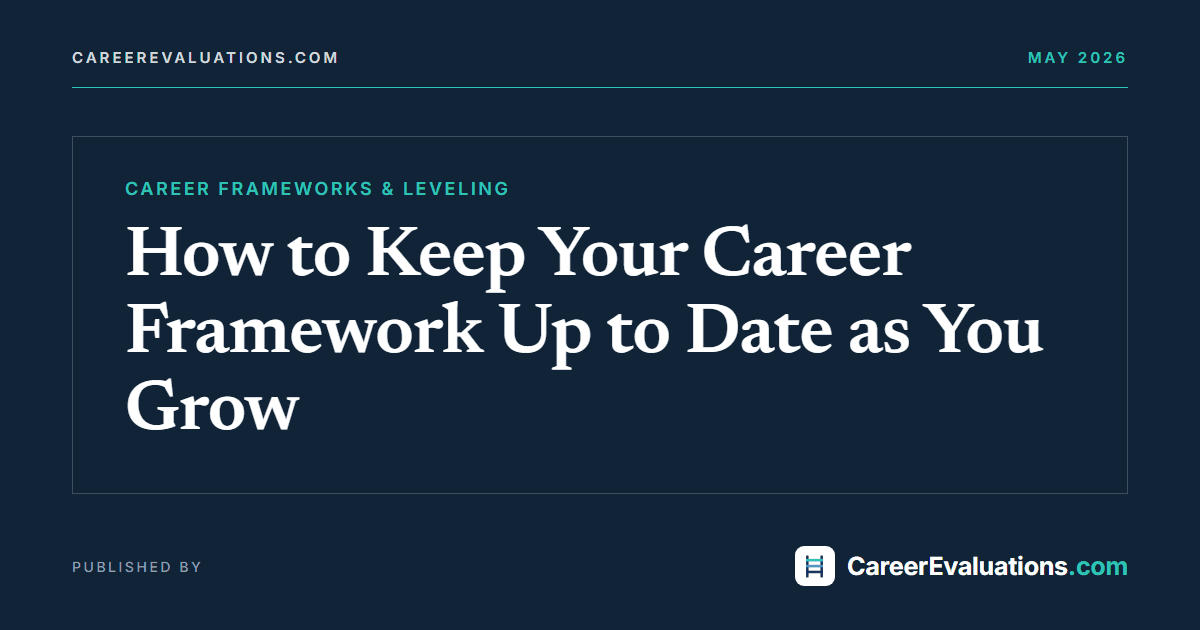 How to Keep Your Career Framework Up to Date as You Grow