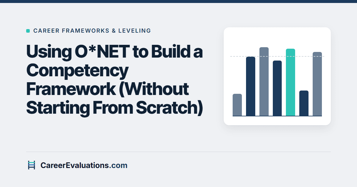 Using O*NET to Build a Competency Framework (Without Starting From Scratch)