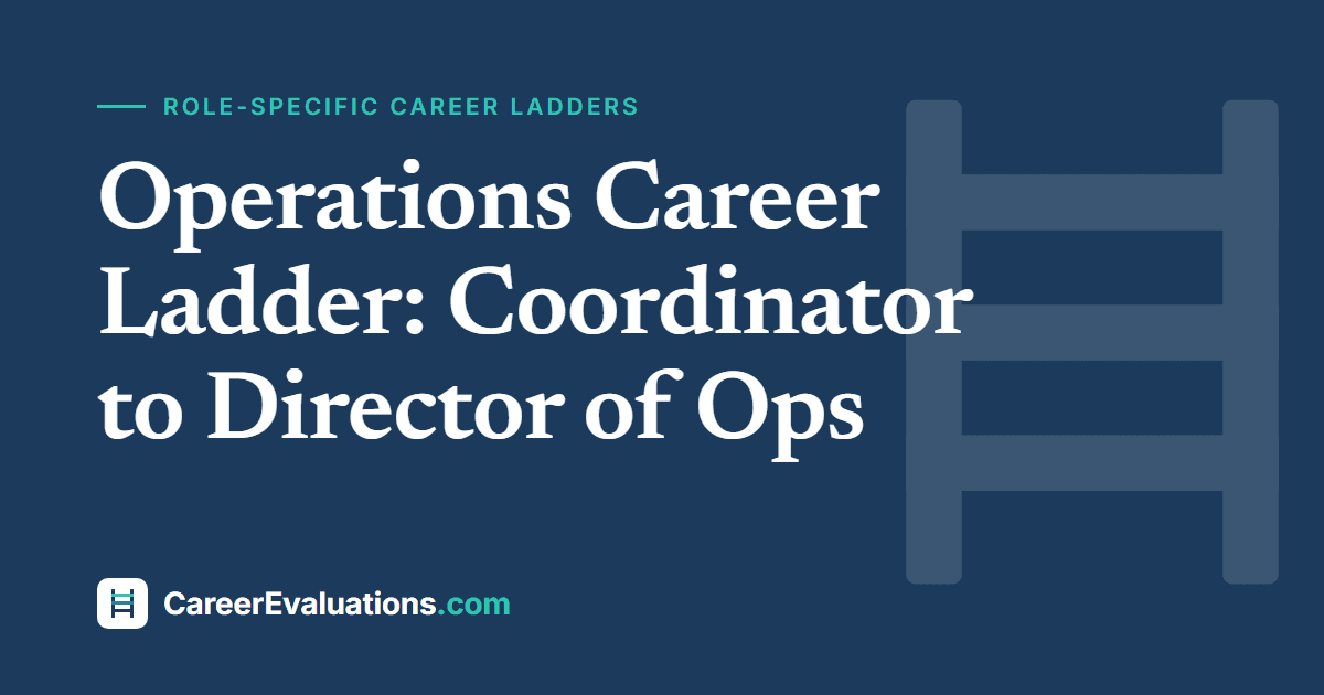 Operations Career Ladder: Coordinator to Director of Ops