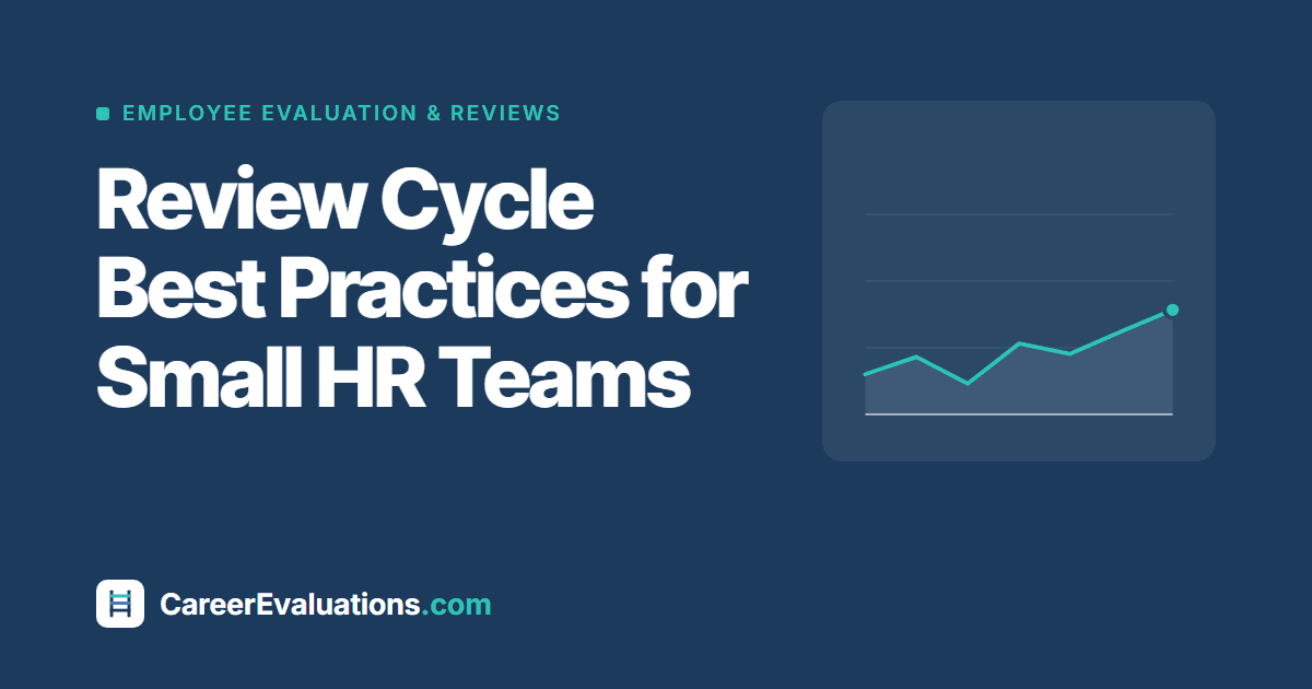 Review Cycle Best Practices for Small HR Teams